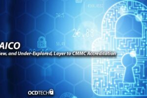 CAICO: A New, and Under-Explored, Layer to CMMC Accreditation