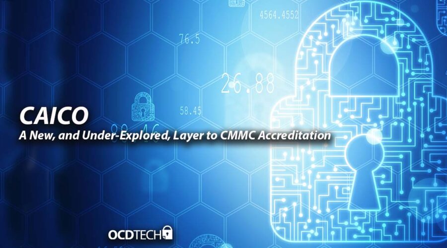 CAICO: A New, and Under-Explored, Layer to CMMC Accreditation