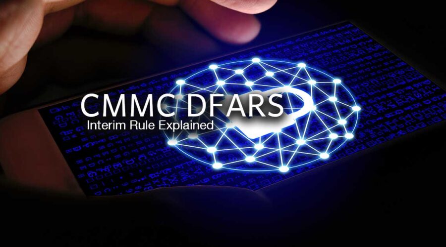 The CMMC DFARS Interim Rule Explained