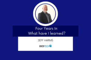 “Four Years In – What have I learned?”