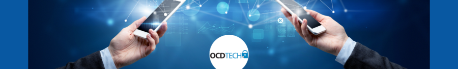 OCD TECH. IS WORKING FROM YOUR SMARTPHONE A RISK OR CYBERSECURE?