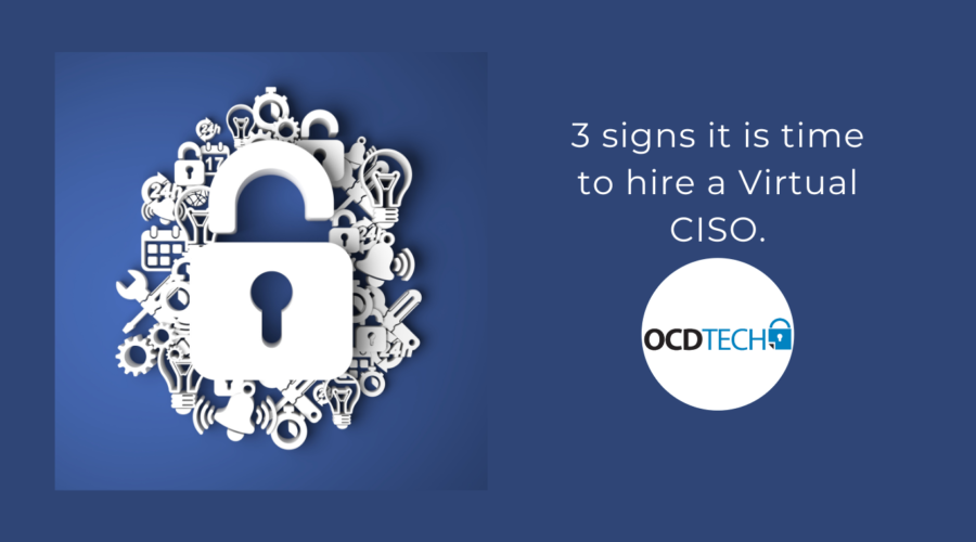 3 signs it is time to hire a Virtual CISO