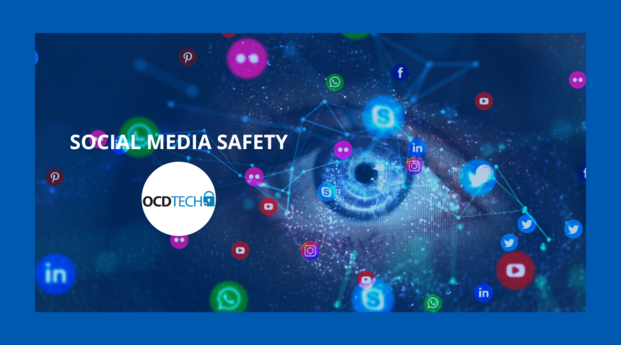 OCD Tech Social Media Safety