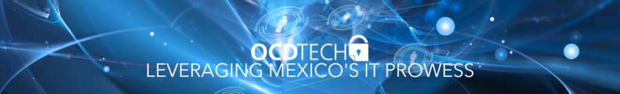 OCDTECH.Leveraging Mexico's IT Prowess