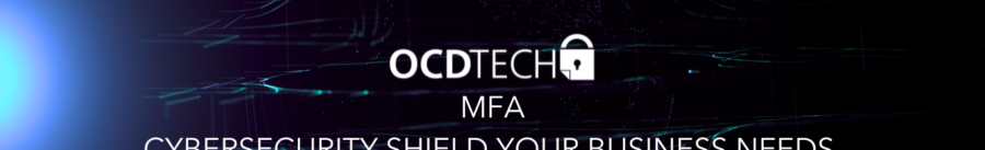 MFA CYBERSECURITY SHIELD YOUR BUSINESS