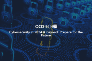 Cybersecurity in 2024 & Beyond: Prepare for the Future