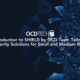 Introduction to SHIELD by OCD Tech: Tailored Cybersecurity Solutions for Small and Medium Businesses