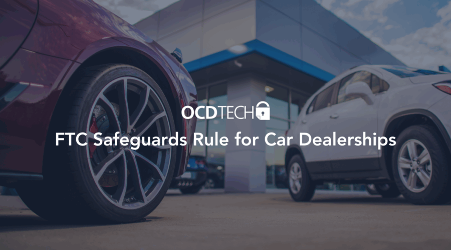 FTC Safeguards Rule for Car Dealerships