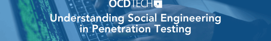 Understanding Social Engineering in Penetration Testing